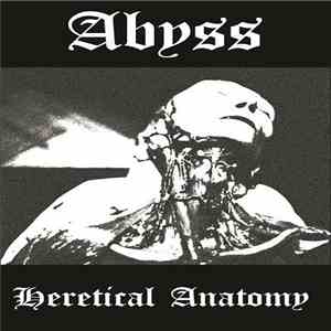 Abyss  - Heretical Anatomy