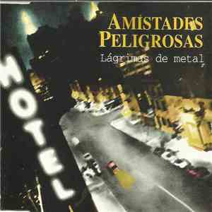 Amistades Peligrosas - Lágrimas De Metal