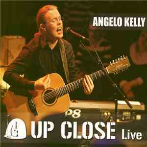 Angelo Kelly - Up Close Live