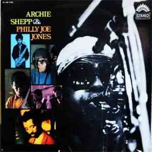 Archie Shepp & Philly Joe Jones - Archie Shepp & Philly Joe Jones