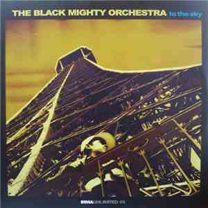 Black Mighty Orchestra - To The Sky
