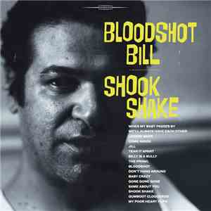 Bloodshot Bill - Shook Shake