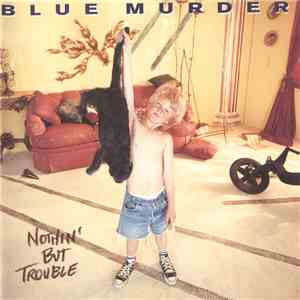 Blue Murder  - Nothin' But Trouble