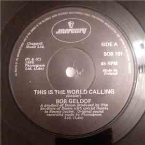 Bob Geldof - This Is The World Calling