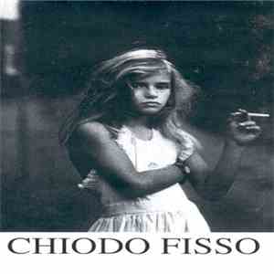 Chiodo Fisso - Chiodo Fisso