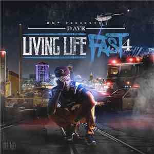 D Aye - Living Life Fast 4