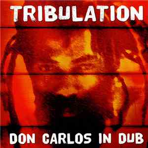 Don Carlos  - Tribulation - Don Carlos In Dub