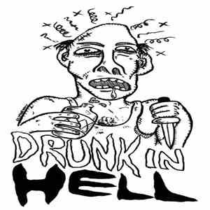 Drunk In Hell - Drunk In Hell