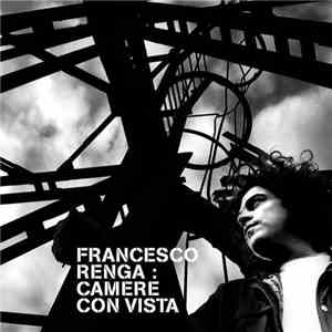 Francesco Renga - Camere Con Vista