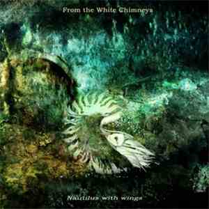 From The White Chimneys - Nautilus With Wings