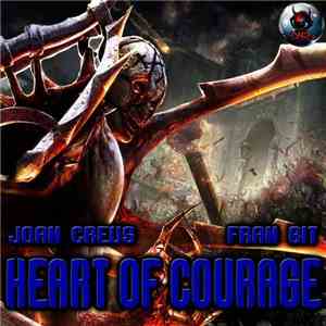 Joan Creus & Fran Bit - Heart Of Courage