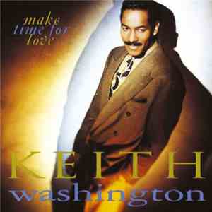 Keith Washington - Make Time For Love