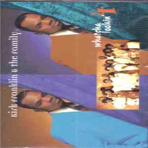 Kirk Franklin & The Family - Whatcha Lookin' 4
