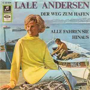 Lale Andersen - Der Weg Zum Hafen / Alle Fahren Sie Hinaus