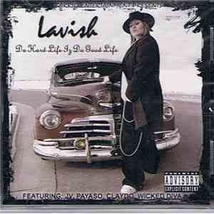 Lavish  - Da Hard Life Iz Da Good Life