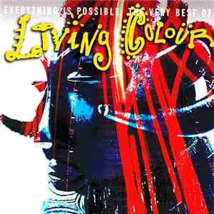 Living Colour - Everything Is Possible: The Very Best Of Living Colour
