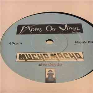 Mucho Macho - Bring Forth The Gelatine / She Devils