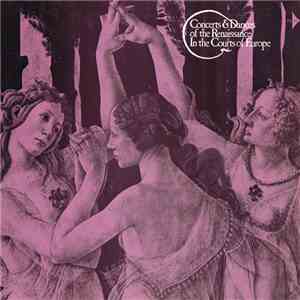 Musica Antiqua Ensemble - Concerts And Dances Of The Renaissance In The Cou ...