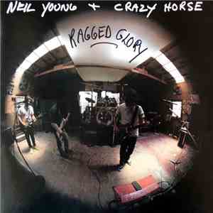 Neil Young + Crazy Horse - Ragged Glory
