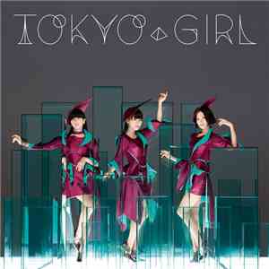 Perfume  - Tokyo Girl