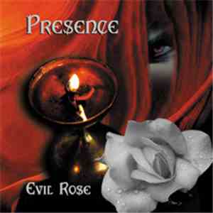 Presence  - Evil Rose