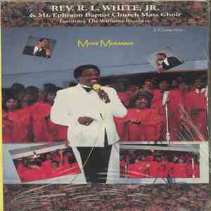 Rev. R.L. White And The Mt. Ephraim Baptist Church Mass Choir Featuring The ...