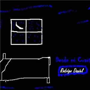 Rodrigo Daniel - Desde mi Cuarto