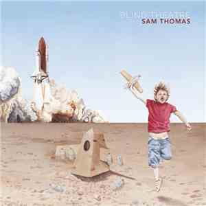 Sam Thomas - Blind Theatre