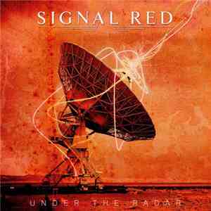 Signal Red - Under The Radar