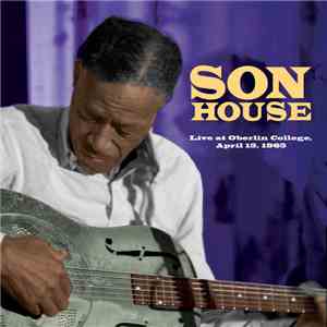 Son House - Live At Oberlin College, April 15, 1965