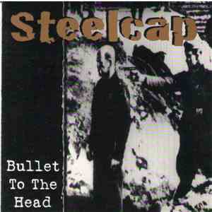 Steelcap - Bullet To The Head