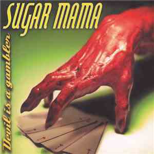 Sugar Mama - Devil Is A Gambler