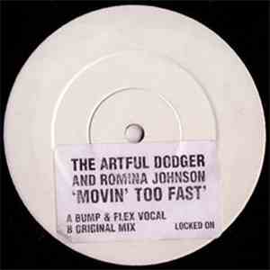 The Artful Dodger And Romina Johnson - Movin' Too Fast