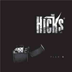 The Hicks - Plan B