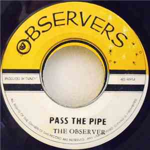 The Observer - Pass The Pipe