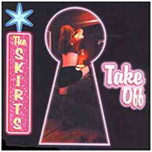 The Skirts - Take Off