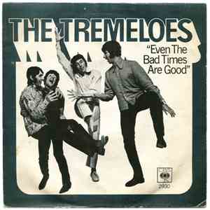 The Tremeloes - Even The Bad Times Are Good