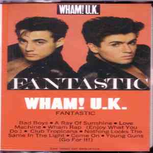 Wham! U.K. - Fantastic