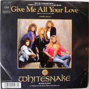 Whitesnake - Give Me All Your Love