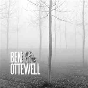 Ben Ottewell - Shapes & Shadows