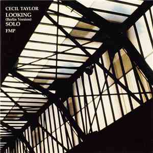 Cecil Taylor - Looking (Berlin Version) Solo