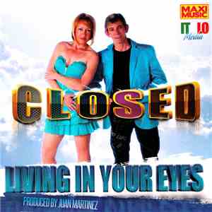 Closed - Living In Your Eyes