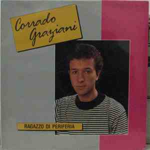 Corrado Graziani - Ragazzo Di Periferia
