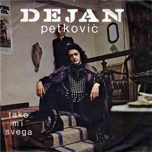 Dejan Petković - Tako Mi Svega
