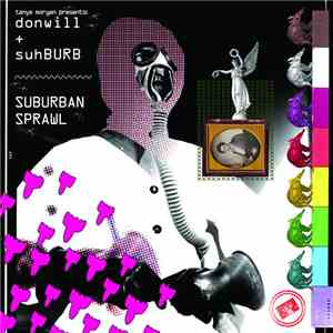 Donwill + SuhBURB - Suburban Sprawl