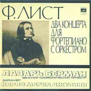 F. Liszt - Lazar Berman, Vienna Symphony Orchestra , Conductor Carlo Maria ...