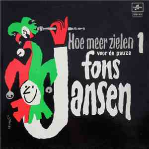 Fons Jansen - Hoe Meer Zielen 1 Voor De Pauze