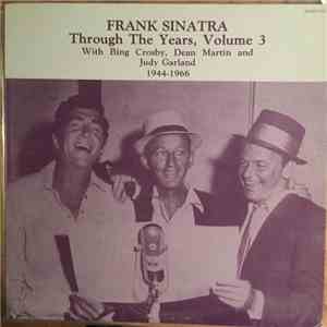 Frank Sinatra, Bing Crosby, Dean Martin, Judy Garland - Through The years, ...