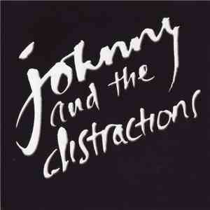 Johnny & The Distractions - Original Recordings