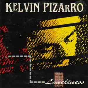 Kelvin Pizarro - Loneliness